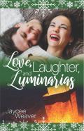 Love, Laughter, And Luminarias