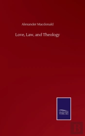 Love, Law, And Theology