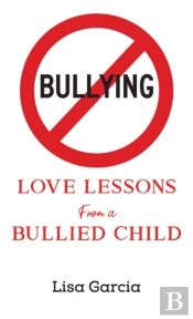 Love Lessons From A Bullied Child