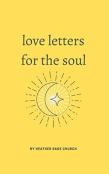 Love Letters For The Soul