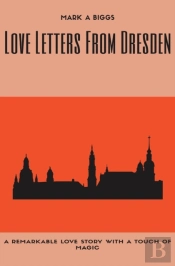Love Letters From Dresden