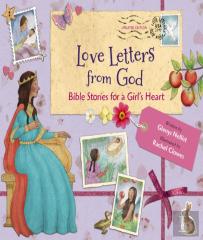 Love Letters From God; Bible Stories For A Girlâ€™S Heart, Updated Edition