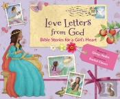 Love Letters From God; Bible Stories For A Girl'S Heart