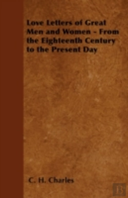 Bertrand.pt - Love Letters Of Great Men And Women - From The Eighteenth Century To The Present Day