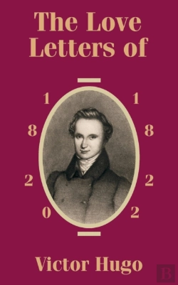 Bertrand.pt - Love Letters Of Victor Hugo 1820 - 1822, The