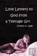 Love Letters To God From A Teenage Girl