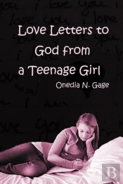 Love Letters To God From A Teenage Girl