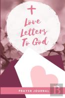 Love Letters To God