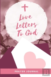 Love Letters To God
