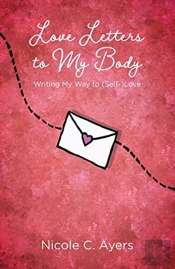 Love Letters To My Body