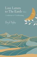 Love Letters To The Earth Vol. 2