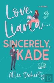Love, Liana... Sincerely, Kade...