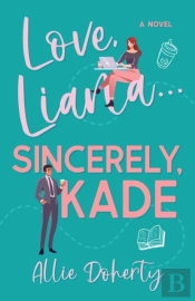 Love, Liana... Sincerely Kade