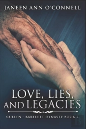 Love, Lies And Legacies