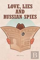 Love, Lies And Russian Spies