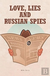 Love, Lies And Russian Spies
