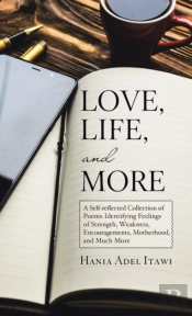 Love, Life, And More
