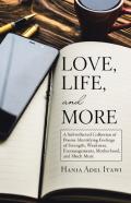 Love, Life, And More