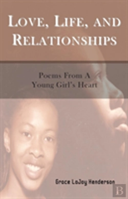 Bertrand.pt - Love, Life And Relationships: Poems From A Young Girl'S Heart