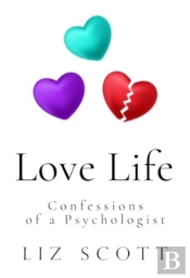Love Life: Confessions Of A Psychologist