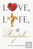 Love, Life, & Fairytale