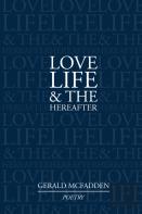 Love, Life & The Hereafter