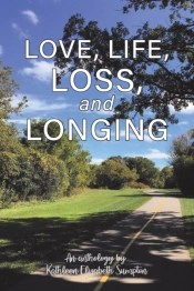 Love, Life, Loss, And Longing