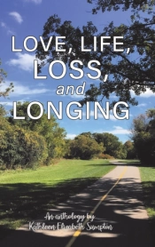 Love, Life, Loss, And Longing