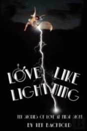 Love Like Lightening: Ten Stories Of Lov