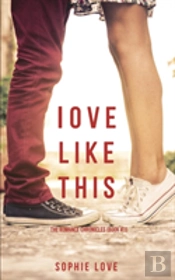 Love Like This (The Romance Chronicles-Book #1)