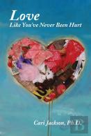 Love Like You'Ve Never Been Hurt