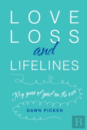 Love, Loss And Lifelines