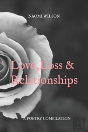 Love, Loss & Relationships