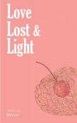 Love, Lost And Light