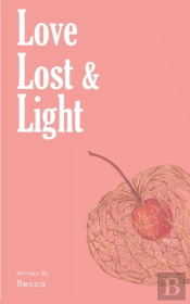 Love, Lost And Light