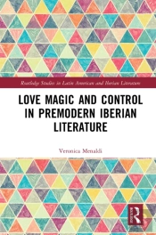 Love Magic And Control In Premodern Iberian Literature
