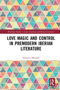 Bertrand.pt - Love Magic And Control In Premodern Iberian Literature