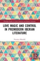 Love Magic And Control In Premodern Iberian Literature