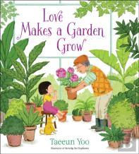 Love Makes A Garden Grow