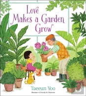 Love Makes A Garden Grow