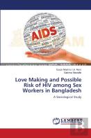 Love Making And Possible Risk Of Hiv Among Sex Workers In Bangladesh