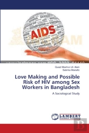 Love Making And Possible Risk Of Hiv Among Sex Workers In Bangladesh