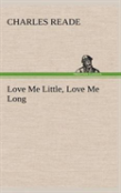 Love Me Little, Love Me Long