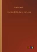 Love Me Little, Love Me Long