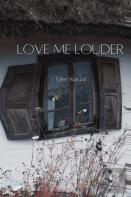 Love Me Louder