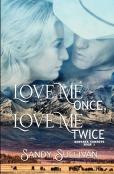 Love Me Once, Love Me Twice