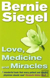 Love, Medicine And Miracles