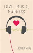 Love, Music, Madness