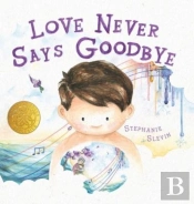 Love Never Says Goodbye