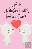 Love Notebook With Loving Bears